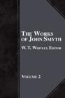 Image for The Works of John Smyth - Volume 2