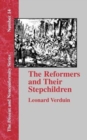 Image for The Reformers and Their Stepchildren
