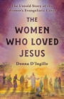 Image for The Women Who Loved Jesus