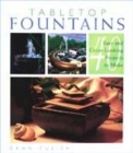 Image for Table top fountains  : 40 easy and great-looking projects to make