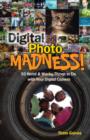 Image for Digital Photo Madness!