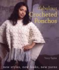 Image for Fabulous Crocheted Ponchos : New Styles, New Looks, New Yarns