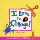 Image for I Love to Collage