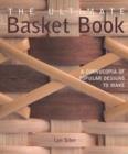 Image for The ultimate basket book  : a cornucopia of popular designs to make