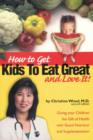 Image for How to Get Kids to Eat Great