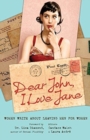 Image for Dear John, I Love Jane : Women Write About Leaving Men for Women
