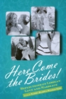 Image for Here Come the Brides! : Reflections on Lesbian Love and Marriage