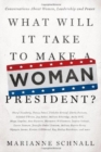 Image for What Will It Take to Make A Woman President?