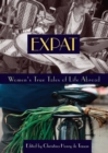 Image for Expat: women&#39;s true tales of life abroad