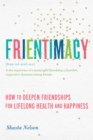 Image for Frientimacy  : how to deepen friendships for lifelong health and happiness