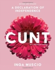 Image for Cunt  : a declaration of independence