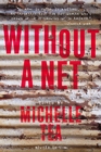 Image for Without a net  : the female experience of growing up working class