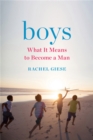 Image for Boys  : what it means to become a man