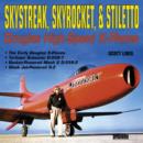 Image for Skystreak, Skyrocket, and Stiletto : Douglas High-speed X-planes