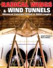 Image for Radical wings &amp; wind tunnels  : advanced concepts tested at the NASA Langley