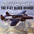 Image for Northrop&#39;s Night Hunter : The P-61 Black Widow
