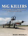 Image for MiG Killers : A Chronology of U.S. Air Victories in Vietnam 1965-1973