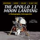 Image for The Apollo 11 Moon Landing : A Photographic Retrospective