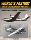 Image for World&#39;s fastest four-engine piston-powered aircraft  : the story of the Republic XR-12 Rainbow