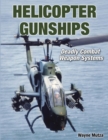 Image for Helicopter Gunships : Deadly Combat Weapon Systems