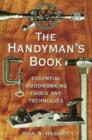 Image for The handyman&#39;s book  : essential woodworking tools and techniques