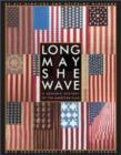 Image for Long May She Wave