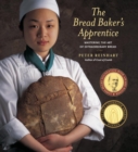 Image for The Bread Baker&#39;s Apprentice : Making Classic Breads with the Cutting-edge Techniques of a Bread Master
