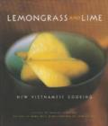 Image for Lemongrass and Lime : New Vietnamese Cooking