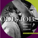 Image for Odd Jobs : Portraits of Unusual Occupations