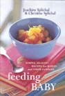 Image for Feeding baby  : simple, healthy recipes for babies and their families