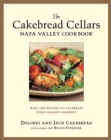 Image for The Cakebread Cellars Napa Valley cookbook  : wine and recipes to celebrate every season&#39;s harvest