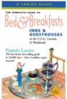 Image for The complete guide to bed &amp; breakfasts, inns, &amp; guesthouses in the USA, Canada, &amp; worldwide