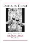 Image for Inspiring thirst  : vintage selections from the Kermit Lynch Wine Brochure