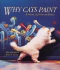 Image for Why cats paint  : a theory of feline aesthetics