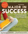 Image for Major in success  : make college easier, fire up your dreams, and get a great job