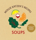 Image for Mollie Katzen&#39;s recipes - soups