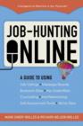 Image for Job-hunting online  : a guide to job listings, message boards, research sites, the underweb, counseling, networking, self-assessment tools, niche sites