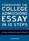Image for Conquering the College Admissions Essay in 10 Steps