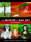 Image for The Museum of Bad Art