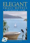 Image for Elegant small hotels  : a connoisseur&#39;s guide