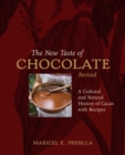Image for The new taste of chocolate  : a cultural and natural history of cacao with recipes
