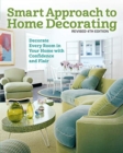 Image for Smart approach to home decorating  : decorate every room in your home with confidence and flair