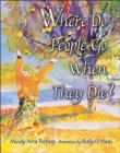 Image for Where Do People Go When They Die?
