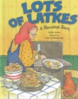 Image for Lots of Latkes : A Hanukkah Story