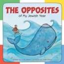 Image for Opposites of My Jewish Year
