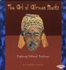 Image for The art of African masks  : exploring cultural traditions