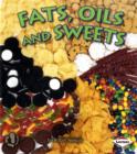 Image for Fats, Oils and Sweets