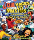 Image for Que Hacen Los Maestros (What Do Teachers Do): [despues De Que Te Vas De La Escuela]? ([after You Leave School]?)