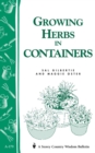 Image for Growing Herbs in Containers : Storey&#39;s Country Wisdom Bulletin A-179