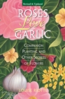 Image for Roses love garlic  : secrets of companion planting with flowers
